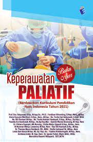 Buku ajar keperawatan paliatif berdasarkan kurikulum pendidikan ners indonesia 2021
