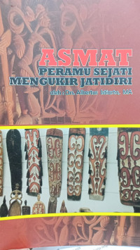 Image of Asmat peramu sejati mengukir jatidiri