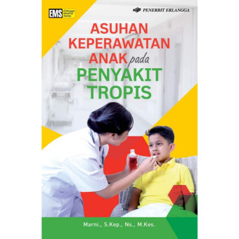Asuhan keperawatan anak pada penyakit tropis