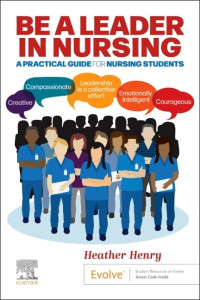 Image of Be a leader in nursing a practical guide for nursing students