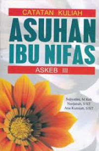 Image of Catatan Kuliah Asuhan Ibu Nifas Askep III