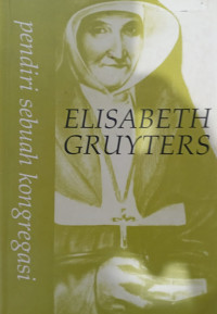 Image of Elisabeth Gruyters pendiri sebuah kongregasi