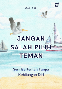 Image of Jangan Salah Pilih Teman Seni Berteman Tanpa Kehilangan Diri