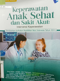 Image of Keperawatan anak sehat dan sakit akut intervensi keperawatan