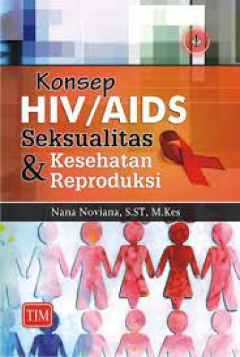 Konsep hiv aids seksualitas dan kesehatan reproduksi
