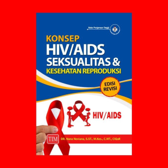 Konsep HIV/AIDS, Seksualitas, dan Kesehatan Reproduksi