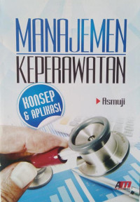 Image of Manajemen keperawatan konsep dan aplikasi