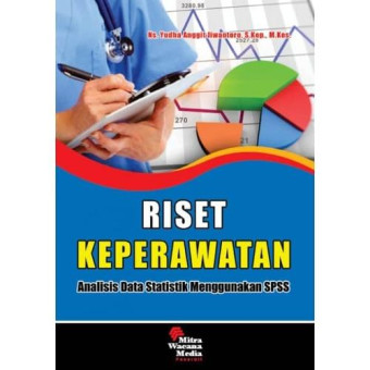 Riset keperawatan analisis data statistik menggunakan spss