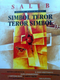 Image of Salib: Simbol teror, teror simbol; Kajian multidimensi