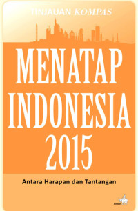 Image of Tinjauan menatap indonesia 2015 antara harapan dan tantangan