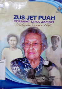 Image of Zus jet puah perawat lima jaman melayani dengan hati